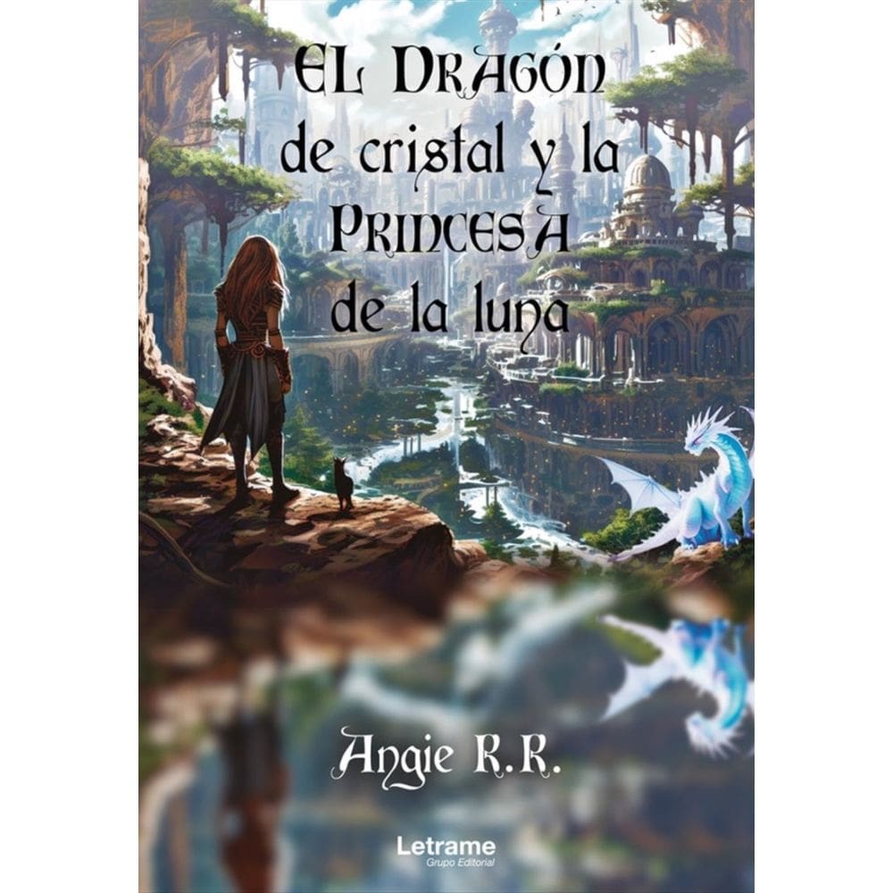 El dragón de cristal y la princesa de la luna - Espanhol