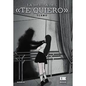 La herida del «Te quiero» - Espanhol