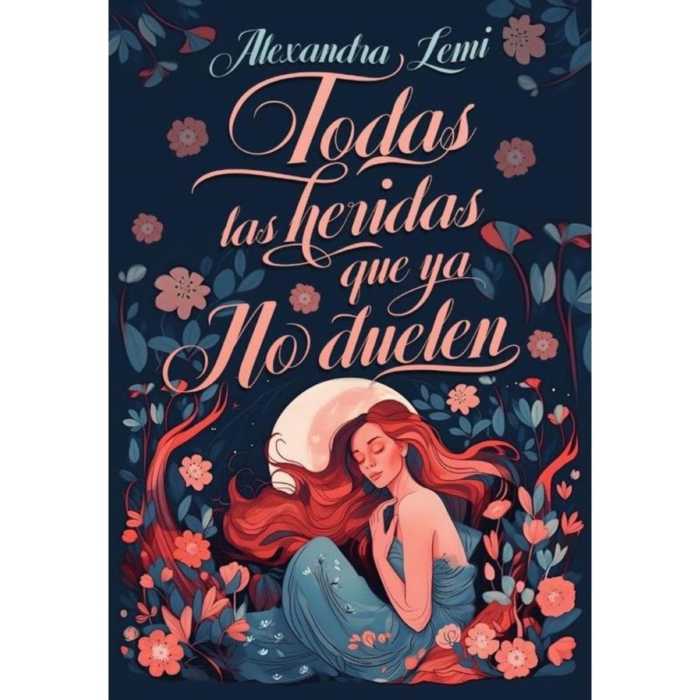 Todas las heridas que ya no duelen - Espanhol