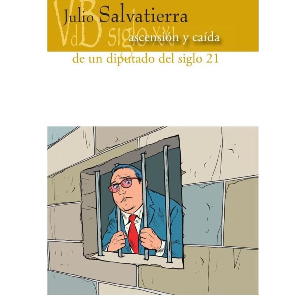 Ascensión y caída de un diputado del siglo 21 - Espanhol