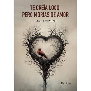 Te creía loco, pero morías de amor - Espanhol