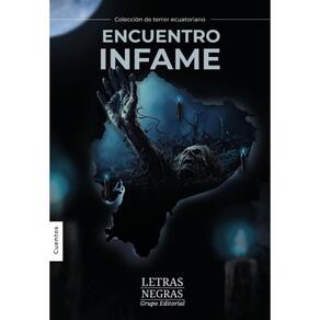 COLECCIÓN DE TERROR ECUATORIANO. Encuentro infame - Espanhol