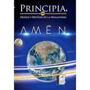 Principia origen y destino de la humanidad, amén - Espanhol