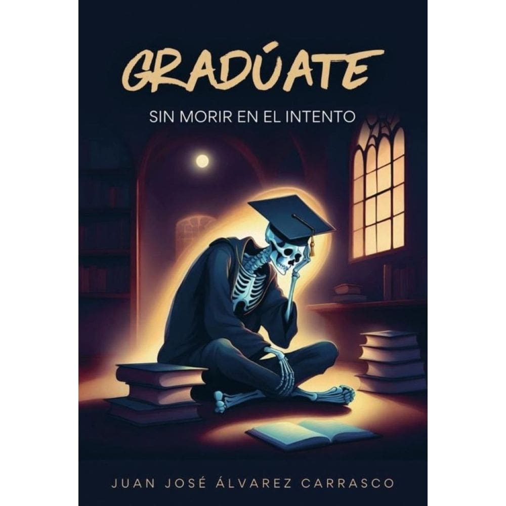 Gradúate sin morir en el intento - Espanhol