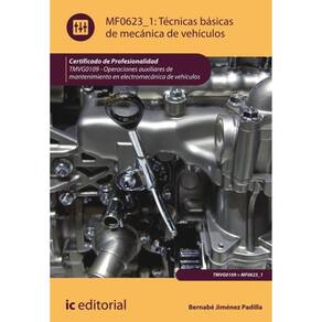 Técnicas básicas de mecánica de vehículos. TMVG0109 - Operaciones auxiliares de mantenimiento en ele