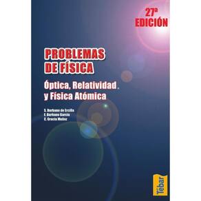 Problemas de Física. Óptica, relatividad y física atómica - Espanhol