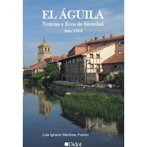 El águila. Noticias y ecos de la sociedad. Año 1914 - Espanhol