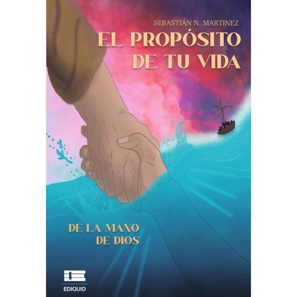 El propósito de tu vida de la mano de Dios - Espanhol
