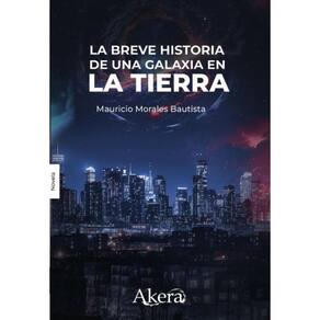 La breve historia de una galaxia en la Tierra - Espanhol