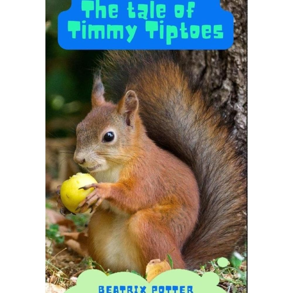 The Tale of Timmy Tiptoes - Inglês