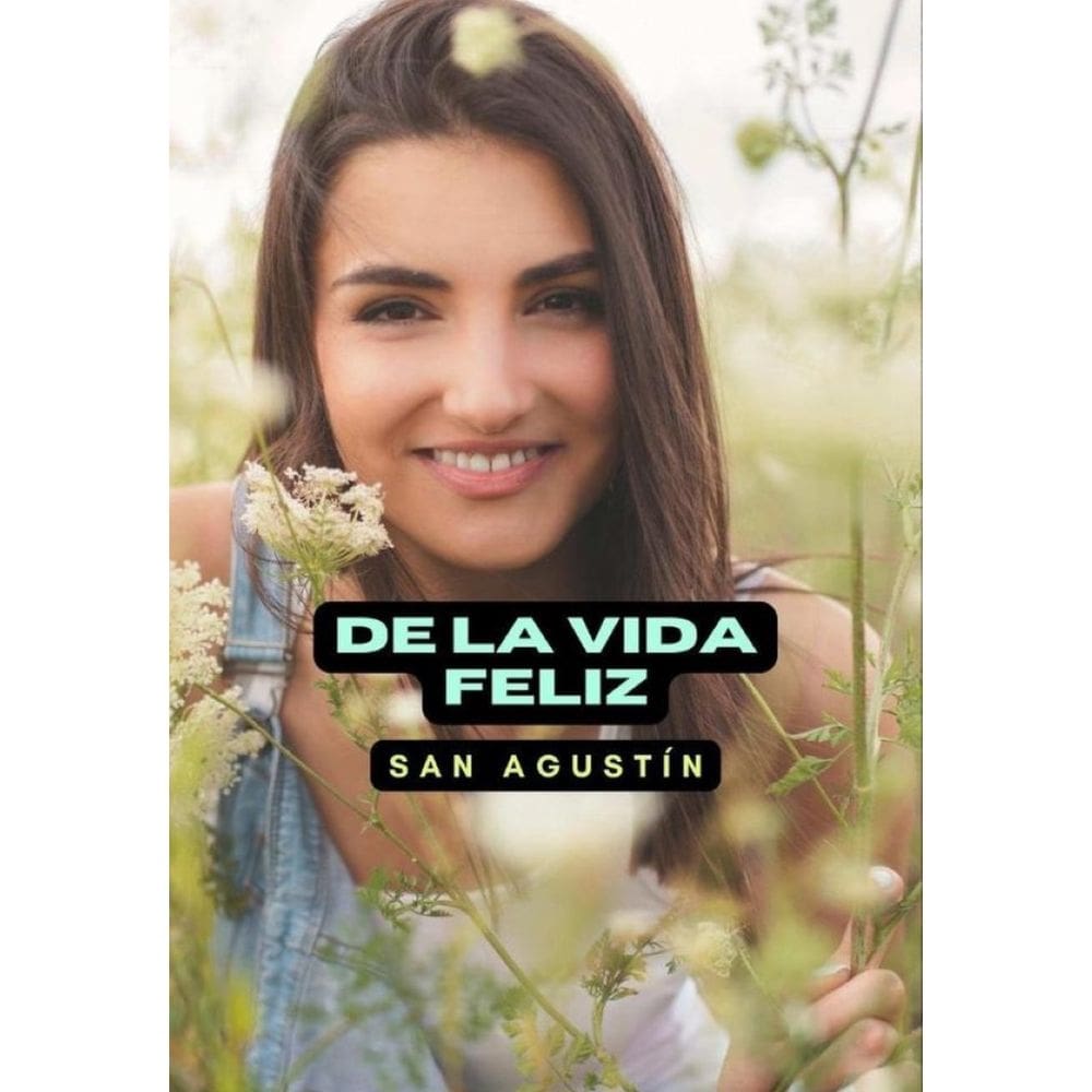 De la vida feliz - Espanhol