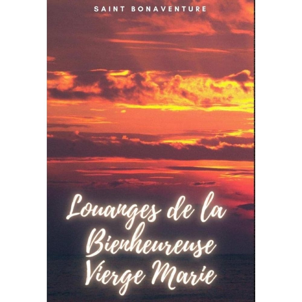 Louanges de la Bienheureuse Vierge Marie - Francês