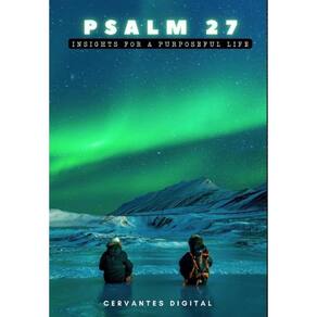 Psalm 27. Insights for a Purposeful Life. - Inglês