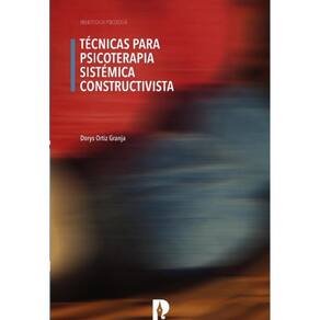Técnicas para Psicoterapia Sistémica Constructivista - Espanhol