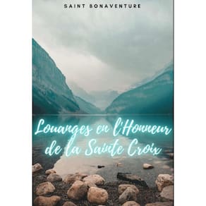 Louanges en l`Honneur de la Sainte Croix - Francês