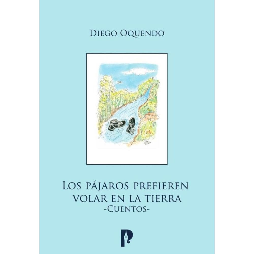 Los pájaros prefieren volar en la tierra - Cuentos - Espanhol