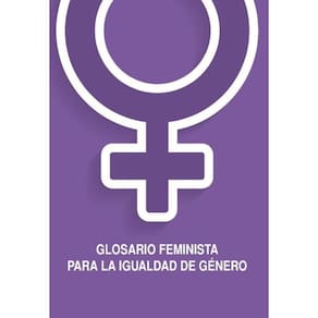 Glosario Feminista para la igualdad de género - Espanhol