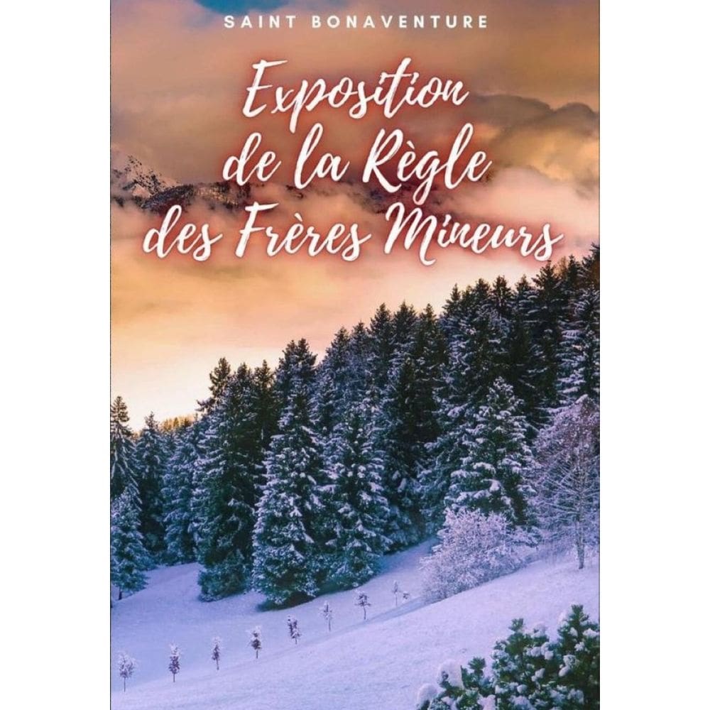 Exposition de la Re`gle des Fre`res Mineurs - Francês