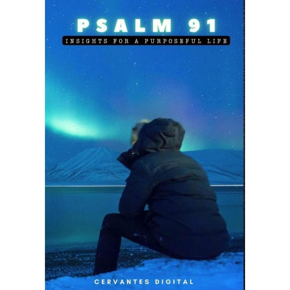 Psalm 91. Insights for a Purposeful Life. - Inglês