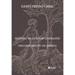 Bestiario de ulterior generación. Desconocimiento de América - Espanhol