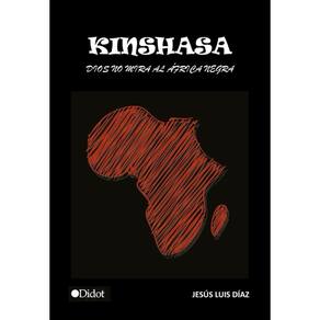 Kinshasa. Dios no mira al África - Espanhol