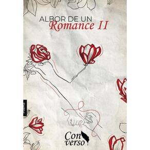Albor de un romance. Tomo II - Espanhol
