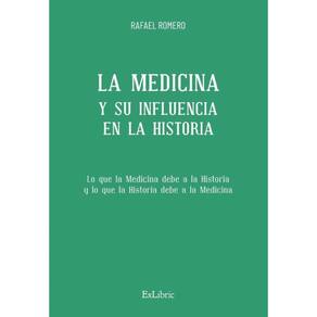 La Medicina y su influencia en la Historia - Espanhol