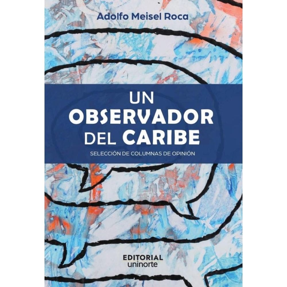 Un observador del Caribe: selección de columnas de opinión - Espanhol