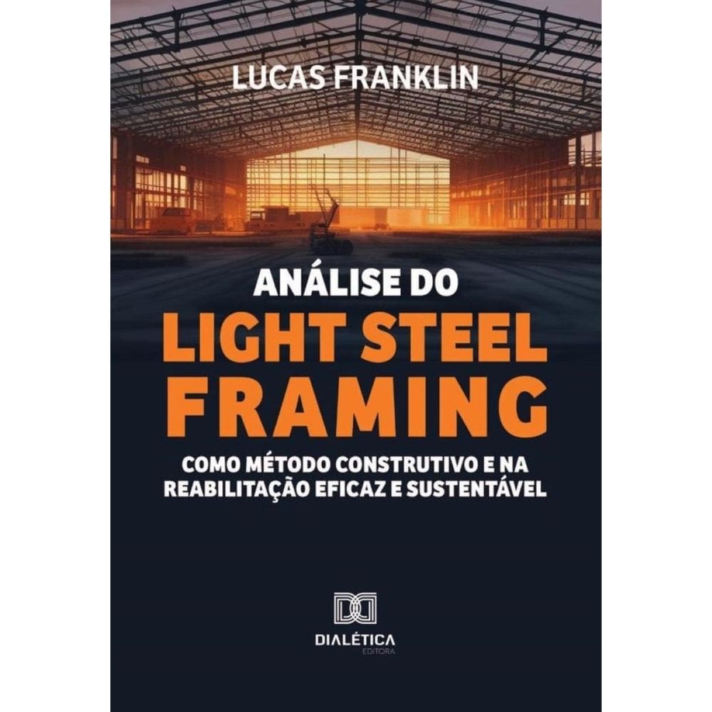 Análise Do Light Steel Framing Como Método Construtivo E Na Reabilitação Eficaz E Sustentável - Port