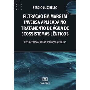 Filtração Em Margem Inversa Aplicada No Tratamento De Água De Ecossistemas Lênticos - Português