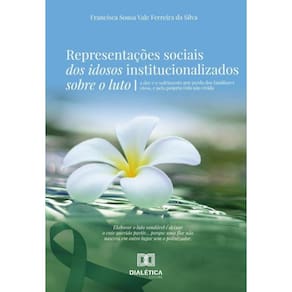 Representações Sociais Dos Idosos Institucionalizados Sobre O Luto - Português