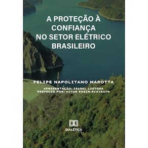 A Proteção À Confiança No Setor Elétrico Brasileiro - Português