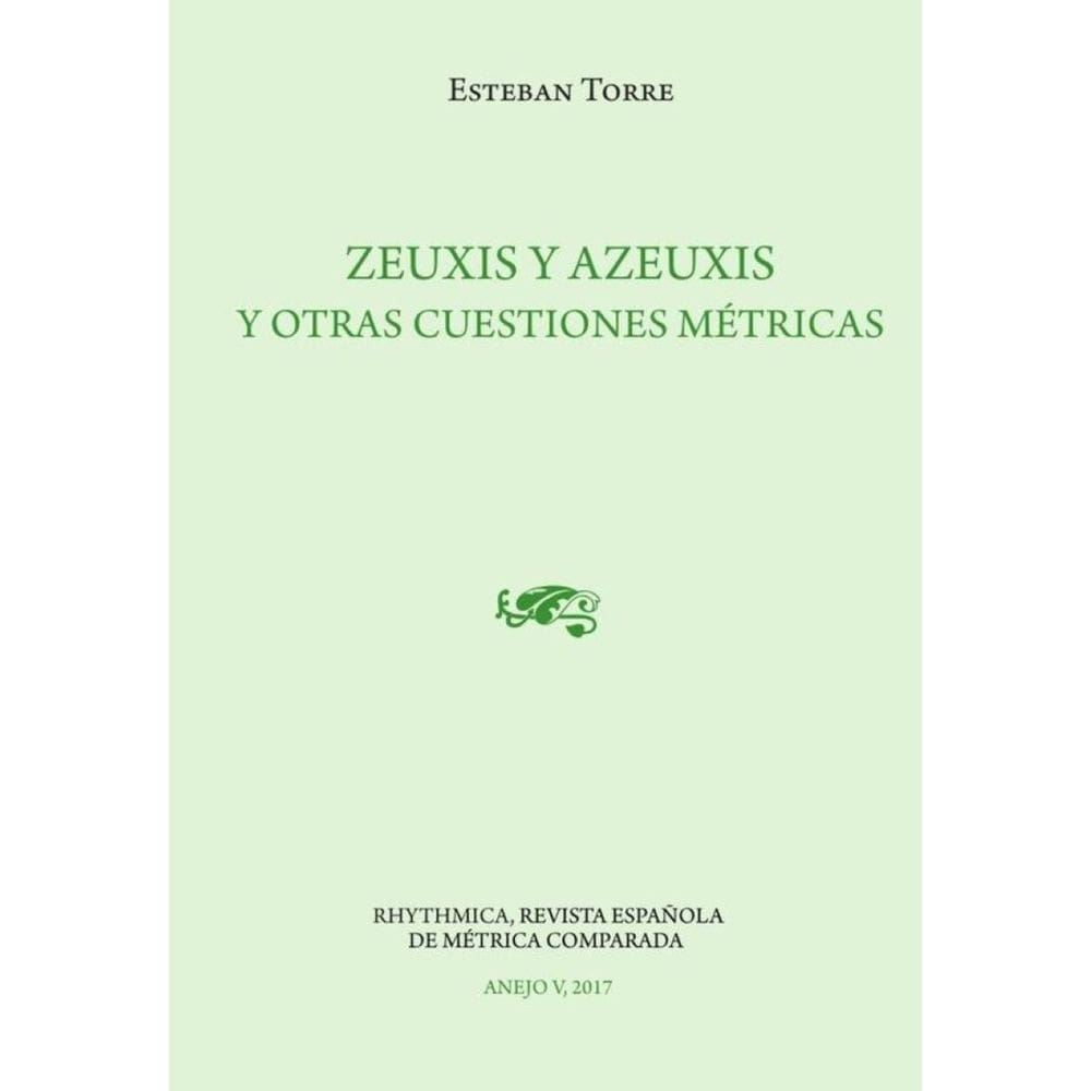 Zeuxis y azeuxis y otras cuestiones métricas - Espanhol