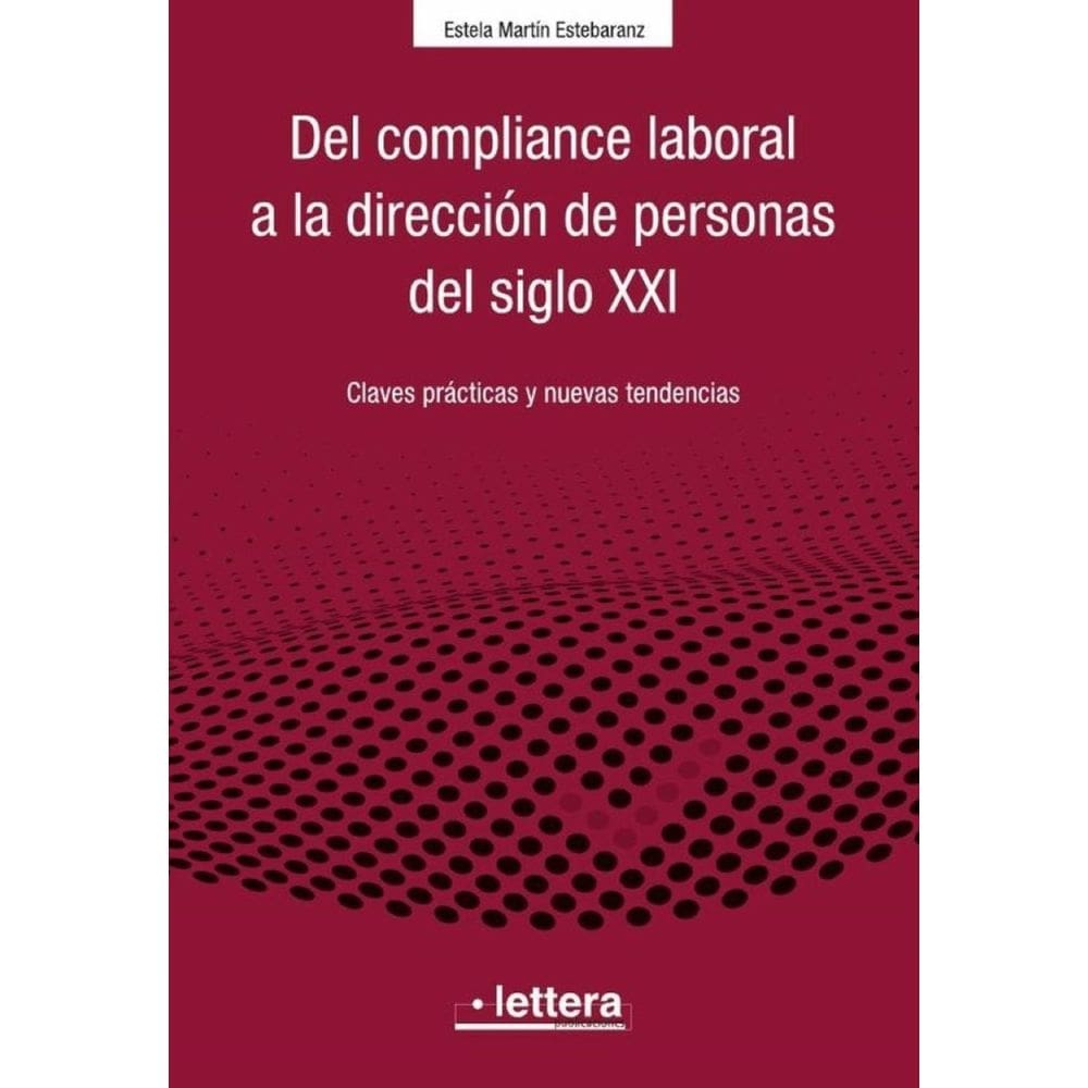 Del Compliance laboral a la Dirección de personas en el siglo XXI - Espanhol