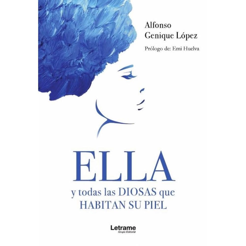 Ella y todas las diosas que habitan su piel - Espanhol