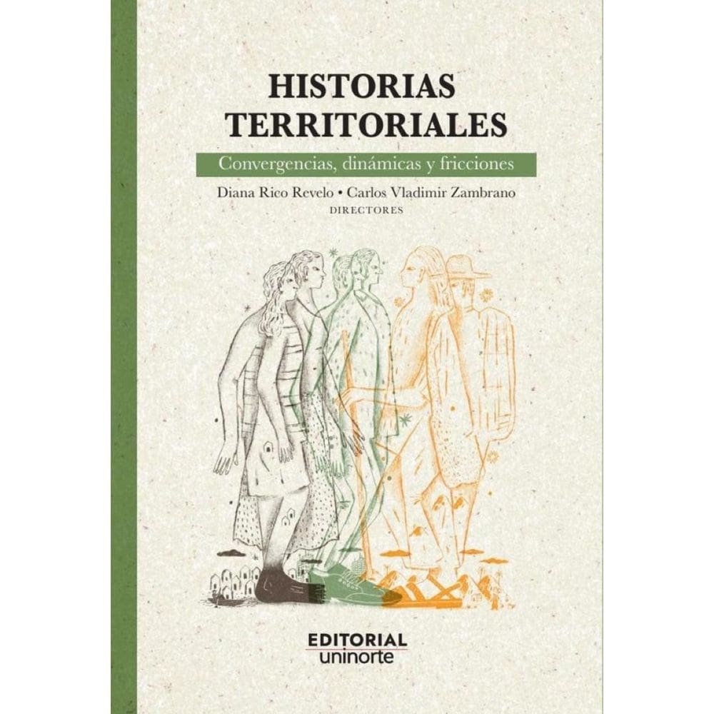 Historias territoriales: convergencias, dinámicas y fricciones - Espanhol