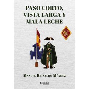 Paso corto, vista larga y mala leche - Espanhol