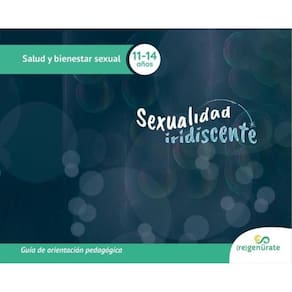 Sexualidad iridiscente: Guía de orientación pedagógica - Espanhol