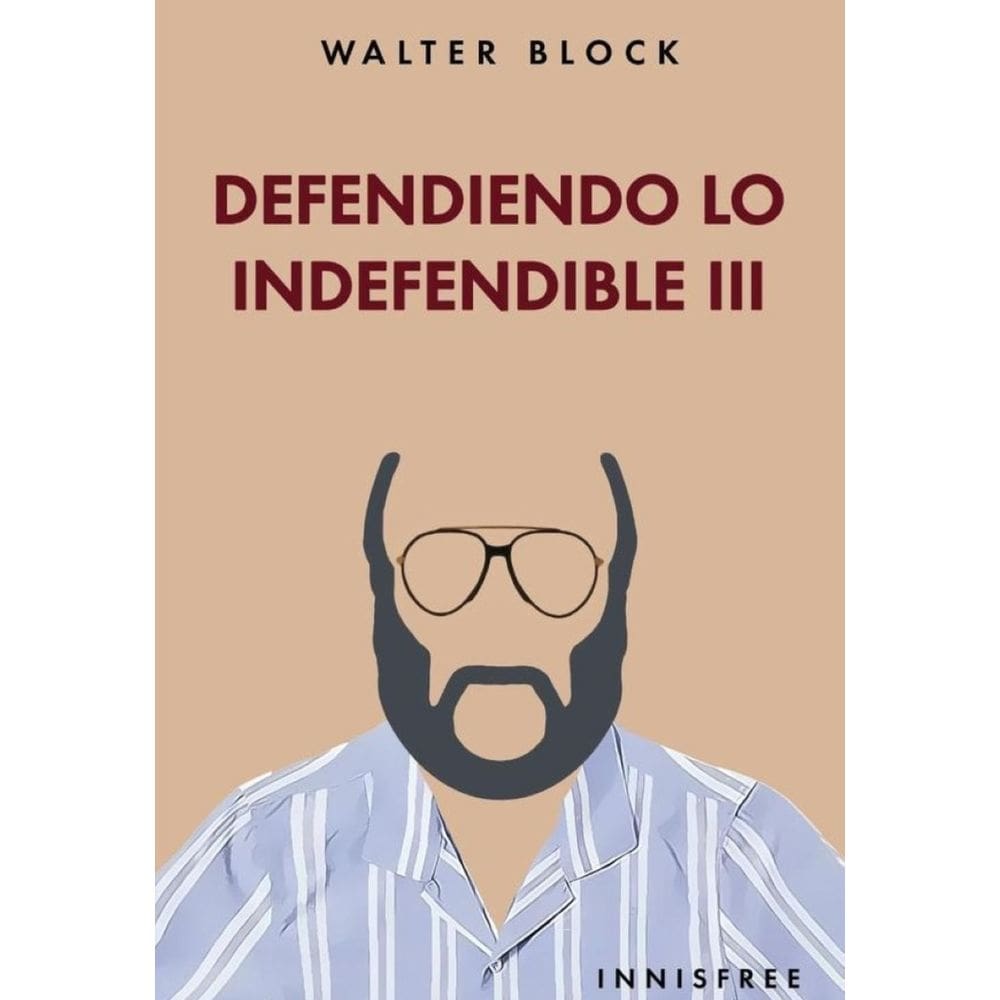 Defendiendo lo indefendible iii  - Espanhol
