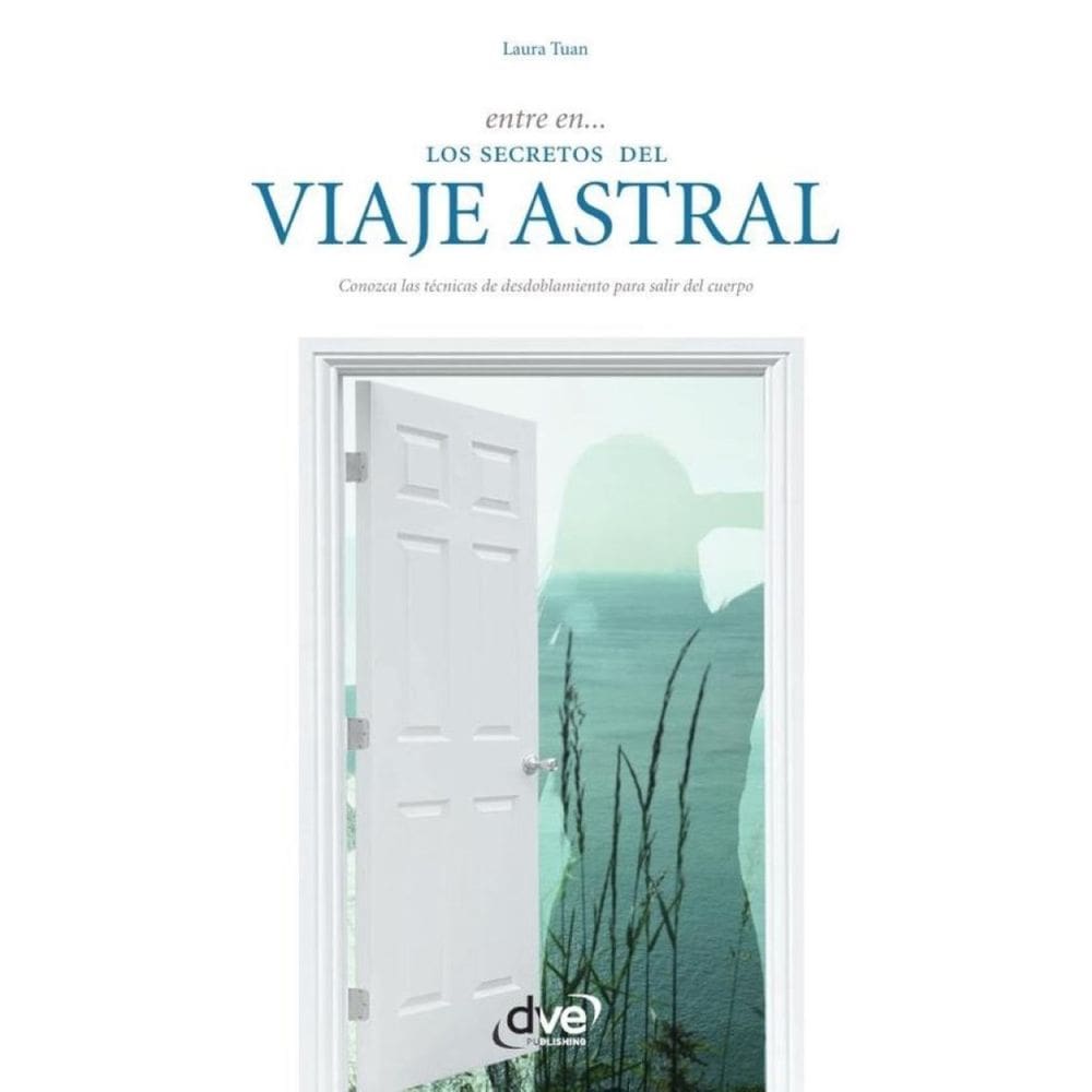 Entre en… los secretos del viaje astral - Espanhol
