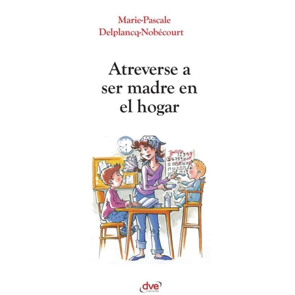 Atreverse a ser madre en el hogar - Espanhol