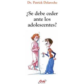 ¿Se debe ceder ante los adolescentes? - Espanhol