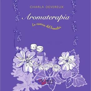 Aromaterapia - La esencia del bienestar - Espanhol