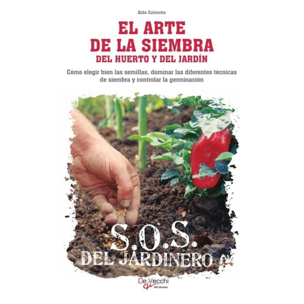 El arte de la siembra del huerto y del jardín - Espanhol