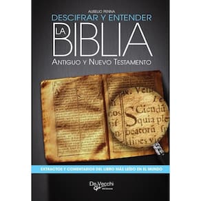 Descifrar y entender la Biblia. Antiguo y nuevo testamento - Espanhol