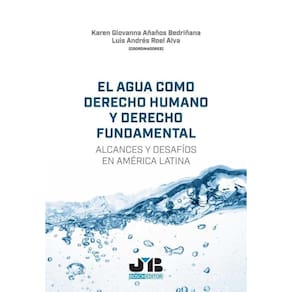 El agua como derecho humano y derecho fundamental - Espanhol