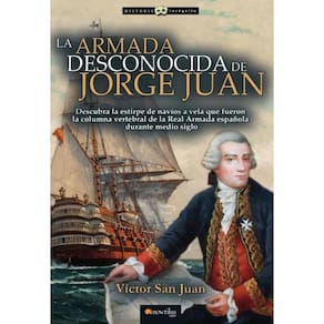 La armada desconocida de Jorge Juan NUEVA EDICIÓN - Espanhol