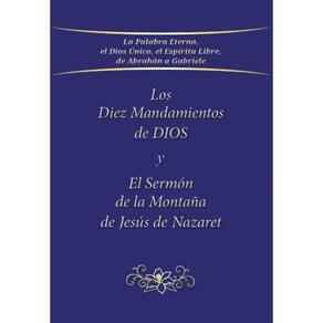 Los Diez Mandamientos de DIOS y el Sermón de la Montaña de Jesús de Nazaret - Espanhol
