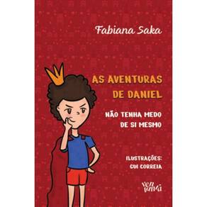 As aventuras de Daniel: não tenha medo de si mesmo