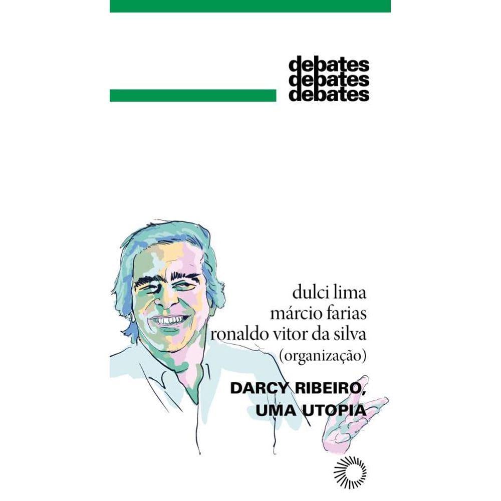 Darcy Ribeiro, Uma Utopia
